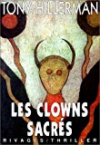 Les clowns sacrés Tony Hillerman ; trad. de l'américain par Danièle et Pierre Bondil
