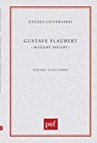 Gustave Flaubert, "Madame Bovary" par Gérard Gengembre