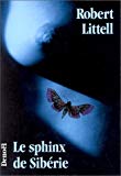 Le sphinx de Sibérie roman Robert Littell ; trad. de l'américain par Natalie Zimmermann