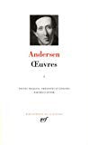 Oeuvres I Andersen ; textes trad., présentés et annotés par Régis Boyer