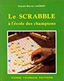 Le scrabble à l'école des champions francophones Claude-Marcel Laurent