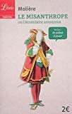 Le Misanthrope ou l'Atrabilaire amoureux comédie Molière ; éd. présentée, annotée et expliquée par Gérard Gengembre,...