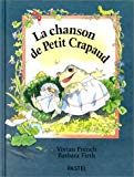 La chanson de Petit Crapaud texte de Vivian French ; ill. de Barbara Firth