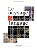 Le Paysage, un nouveau langage pour l'étude des milieux tropicaux Jean-François Richard,...