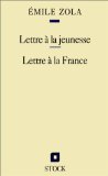 Lettre à la jeunesse ; Lettre à la France Émile Zola
