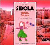 Sidola = Sidola Zac a dit, contes écrits et illustrés par les enfants de l'école J. Prévert. Éd. trilingue français-arabe-portugais
