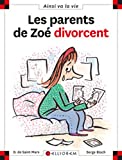 Les parents de Zoé divorcent Dominique de Saint Mars ; [ill. de] Serge Bloch