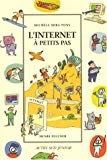L'Internet à petits pas Michèle Mira-Pons ; ill. Henri Fellner