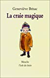 La craie magique Geneviève Brisac ; ill. de Michel Gay