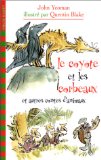 Le coyote et les corbeaux et autres contes d'animaux John Yeoman ; ill. Quentin Blake ; [trad. de l'anglais par Valérie Mouriaux]