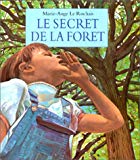 Le secret de la forêt Marie-Ange Le Rochais