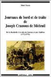 Journaux de bord et de traite de Joseph Crassous de Médeuil de la Rochelle à la côte de Guinée et aux Antilles (1772-1776) Alain Yacou
