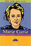 Marie Curie Brigitte Labbé, Michel Puech ; ill. Jean-Pierre Joblin