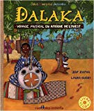 Dalaka voyage musical en Afrique de l'Ouest Zaf Zapha [textes, comp.] ; Laura Guéry [illustrations] ; Zaf Zapha, guit., guit. b, perc., claviers