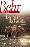 Les rois du paradis : roman [Texte imprimé] Mark Behr ; traduit de l'anglais (Afrique du Sud) par Dominique Defert