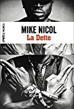 La dette [Texte imprimé] Mike Nicol ; traduit de l'anglais (Afrique du Sud) par Estelle Roudet