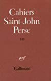 Cahiers Saint-John Perse, 10 Correspondance Saint-John Perse Jean Paulhan : 1925-1966 édition établie, présentée et annotée par Joëlle Gardes-Tamine