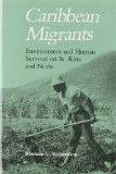 Caribbean migrants : environment and human survival on St.Kitts and Nevis Bonham C. Richardson