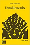 L'écorchée-marraine Contes haïtiens Mimi Barthélémy ; ill. par Clémentine Barthélémy
