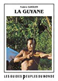 La Guyane Fédéric Garouste ; ill. de l'auteur avec la collab. de Bruno Morandi