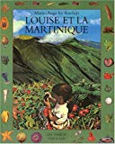 Louise et la Martinique Marie-Ange Le Rochais