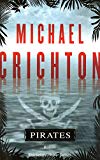 Pirates [Texte imprimé] roman Michael Crichton ; trad. de l'anglais (Etats-Unis) par Christine Bouchareine