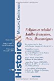 Religion et créolité [Texte imprimé] Antilles françaises, Haïti, Mascareignes