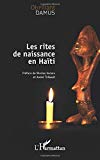 Les rites de naissance en Haïti [Texte imprimé] Obrillant Damus ; préface 1 de Nicolas Vonarx,... préface 2 par André Thibault,...