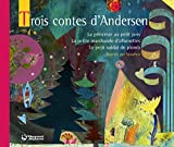 Trois contes Texte imprimé d'Andersen ; illustrés par Nouchca