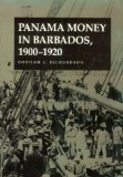 Panama money in Barbados (1900-1920) Bonham C. Richardson.