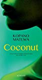 Coconut Texte imprimé roman Kopano Matlwa traduit de l'anglais (Afrique du Sud) par Georges Lory