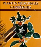 Plantes médicinales caribéennes Texte imprimé Tome 2 Jean-Louis Longuefosse