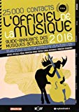 L'officiel de la musique 2016 Texte imprimé guide-annuaire des musiques actuelles 25.000 contacts IRMA