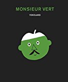 Monsieur Vert Texte imprimé Yokoland traduit du norvégien par Jean-Baptiste Coursaud