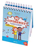 99 expériences pour découvrir et comprendre les sciences en s'amusant Texte imprimé Philippe Nessmann, Charline Zeitoun illustrations, Peter Allen