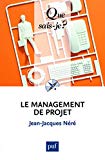 Le management de projet Texte imprimé Jean-Jacques Néré