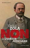 Émile Zola, non à l'erreur judiciaire Texte imprimé Murielle Szac