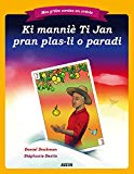 Ki manniè Ti Jan pran plas-li o paradi Texte imprimé Daniel Boukman [illustrations], Stéphanie Destin