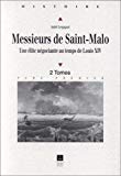 Messieurs de Saint-Malo Texte imprimé une élite négociante au temps de Louis XIV André Lespagnol