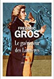 Le guérisseur des Lumières Texte imprimé roman Frédéric Gros