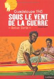 Sous le vent de la guerre Texte imprimé antan Sorin Guadeloupe, 1943 Pierre Davy