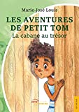 Les aventures de petit Tom Texte imprimé Petit Tom et la cabane au trésor Marie-José Louis