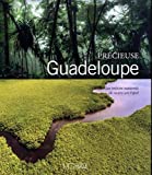 Précieuse Guadeloupe Texte imprimé les trésors naturels de notre archipel [Conseil départemental de la Guadeloupe]