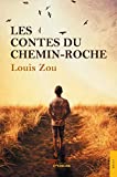 Les contes du chemin-roche Texte imprimé Louis Zou