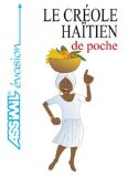 Le créole haïtien de poche [Texte imprimé] Dominique Fattier, ill. de J.-L. Goussé