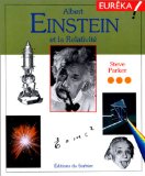 Albert Einstein et la relativité Steve Parker ; [ill. par Tony Smith] ; [trad. par Claude Lauriot Prévost]