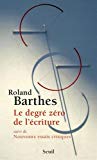 Le degré zéro de l'écriture Roland Barthes