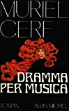 Dramma per musica Muriel Cerf