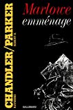 Marlowe emménage roman Raymond Chandler, Robert B. Parker ; trad. de l'anglais par Janine Hérisson