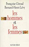 Les hommes et les femmes Françoise Giroud, Bernard-Henri Lévy